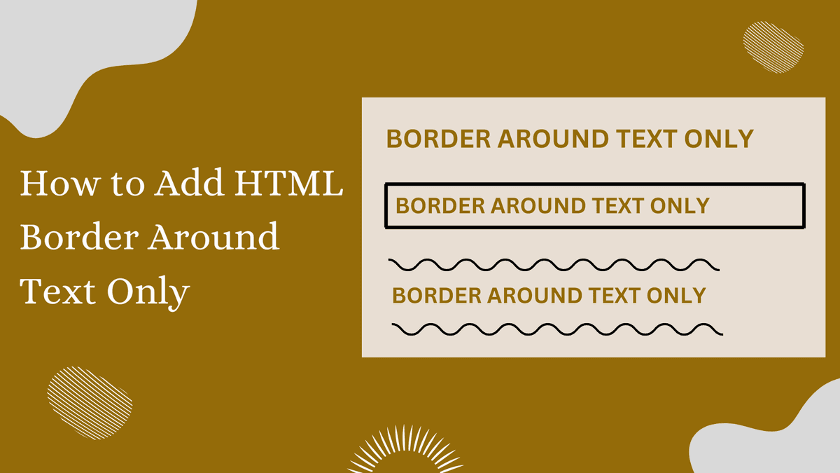 How to Add Border Around Text Only in HTML (2 Ways)